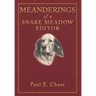 Meanderings of a Snake Meadow Editor