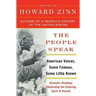 The People Speak: American Voices, Some Famous, Some Little Known: Dramatic Readings Celebrating the Enduring Spirit of Dissent