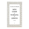 A Course In Miracles Mini Guide for Working the Lessons