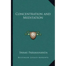 Concentration and Meditation