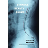 Strange Beauty Shows