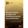 Energy Systems Analysis and Modelling towards Decarbonisation