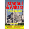 Istanbul & Ankara Travel Guide: Attractions, Eating, Drinking, Shopping & Places To Stay