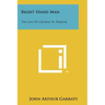 Right Hand Man: The Life Of George W. Perkins