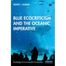 Blue Ecocriticism and the Oceanic Imperative