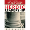 Heroic Leadership: Best Practices from a 450-Year-Old Company That Changed the World