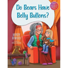 "Do Bears Have Belly Buttons?"