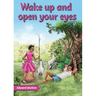 Wake up and open your eyes