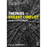 Theories of Violent Conflict: An Introduction