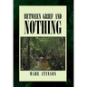 Between Grief and Nothing