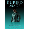Buried Mage: Fledgling God: book 4