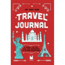 My Very Own Travel Journal: A Travel Log For Kids (And Grownups) To Record Adventures