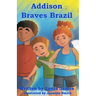 Addison Braves Brazil