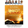 Living Beyond Purpose: Stories That Inspire