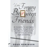 A Little Forgery Between Friends