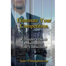 Eliminate Your Competition: A Trapper's Guide to Increasing Your Commission