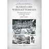 Sledges and Wheeled Vehicles: Ethnological studies from the view-point of Sweden