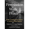 Permission to Walk in Peace: Stories of Healing from Trauma as Told by Combat Veterans