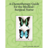 A Chemotherapy Guide for the Medical-Surgical Nurse