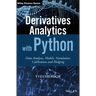 Derivatives Analytics with Python: Data Analysis, Models, Simulation, Calibration and Hedging