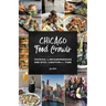 Chicago Food Crawls: Touring the Neighborhoods One Bite & Libation at a Time