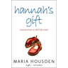 Hannah's Gift: Lessons from a Life Fully Lived