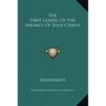 The First Gospel of the Infancy of Jesus Christ