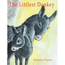 The Littlest Donkey: A Palm Sunday Story
