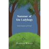 Summer of the Ladybugs: Early Seasons of Grief
