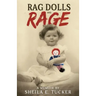 Rag Dolls And Rage: A Memoir