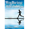 Enduring Hardships: Survival by Faith and Works in Our Uncharted Territories