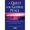 A Quest for Global Peace: Rotblat and Ikeda on War, Ethics and the Nuclear Threat