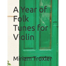 A Year of Folk Tunes for Violin