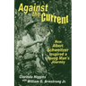 Against the Current: How Albert Schweitzer Inspired a Young Man's Journey