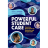 Powerful Student Care: Honoring Each Learner as Distinctive and Irreplaceable