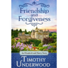 Friendship and Forgiveness: An Elizabeth and Darcy Story