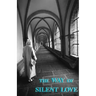 Way of Silent Love