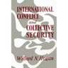 International Conflict and Collective Security