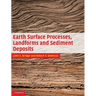 Earth Surface Processes, Landforms and Sediment Deposits