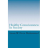 Healthy Consciousness In Society