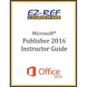 Microsoft Publisher 2016: Overview: Instructor Guide (Black & White)
