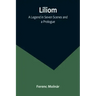 Liliom: A Legend in Seven Scenes and a Prologue