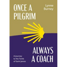 Once a Pilgrim-Always a Coach