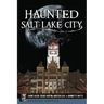 Haunted Salt Lake City