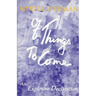 Of Things to Come: An Exploration of the Creative Mind