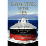 Dynasties of the Sea I: The Shipowners and Financiers Who Expanded the Era of Free Trade