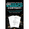 Stop Screwing Around and WIN Your Next Screenplay Contest!: Your Step-by-Step Guide to Winning Hollywood's Biggest Screenwriting Competitions