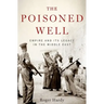 The Poisoned Well: Empire and Its Legacy in the Middle East