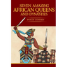 7 Amazing African Queens and Dynasties: If you the men will not go forward, we the women will