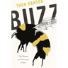 Buzz: The Nature and Necessity of Bees